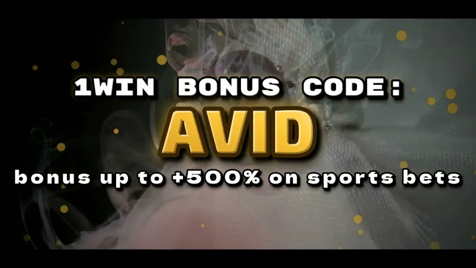 How to use the 1win bonus code AVID when you register and make your first deposit